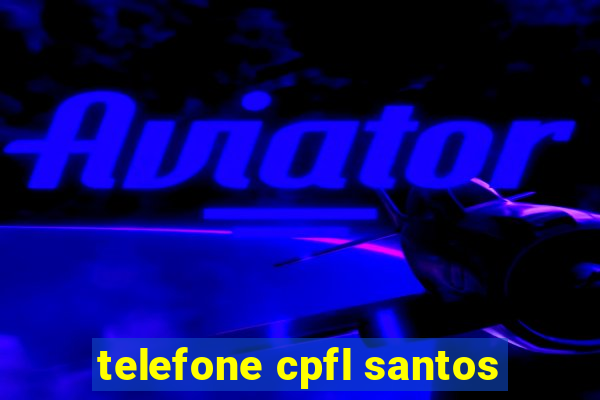 telefone cpfl santos